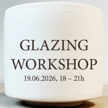 Glazing Workshop 15.09.26, 18-21h