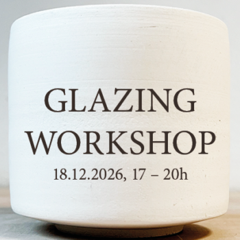 Glazing Workshop 18.12.26, 17-20h